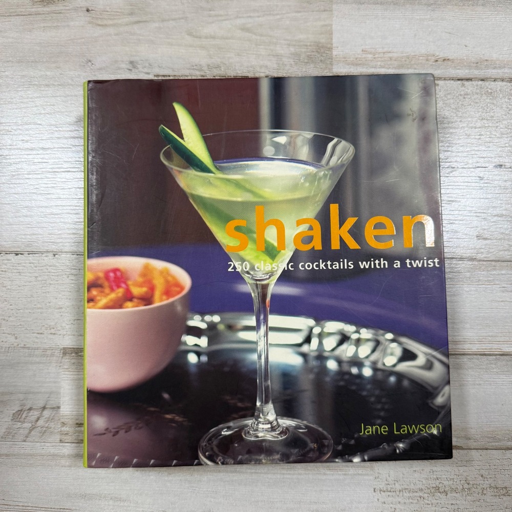 Shaken 250 Classic Cocktails with a Twist Jane Lawson Hardcover Recipe Book